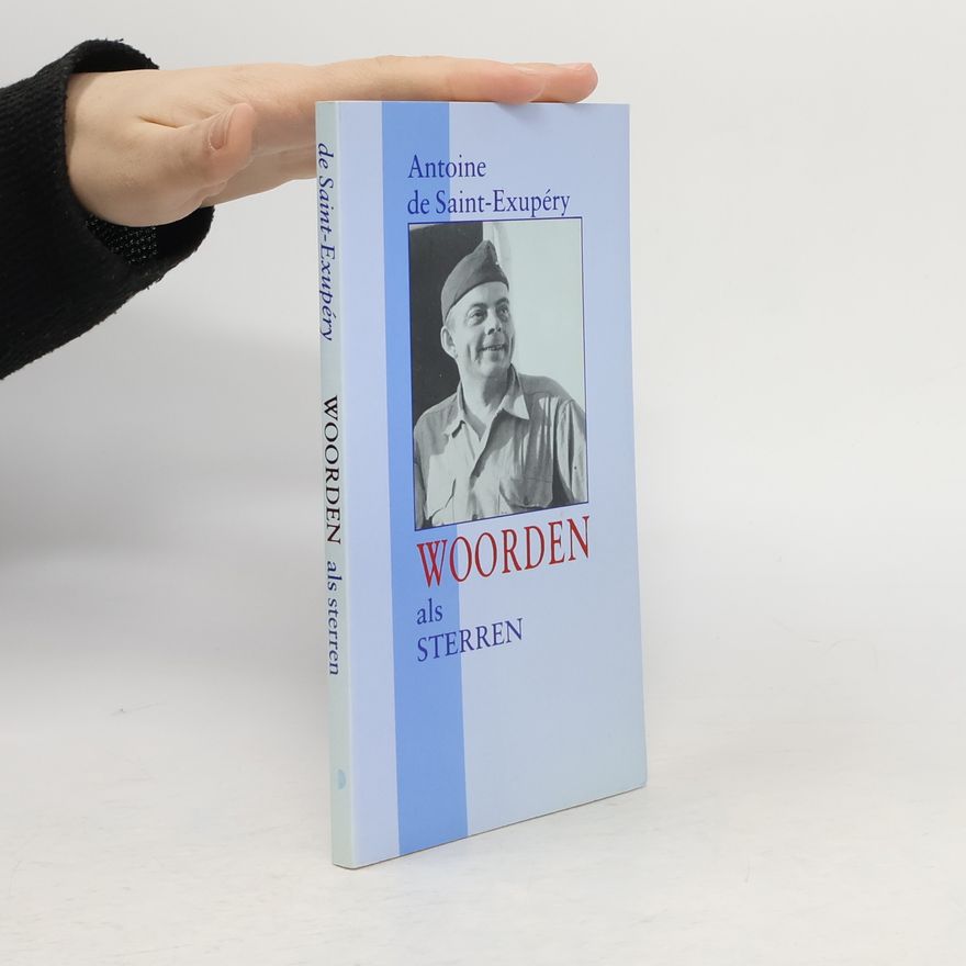 Antoine de Saint-Exupéry Woorden als sterren