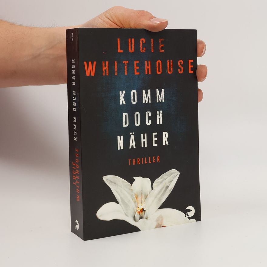Lucie Whitehouse Komm doch näher