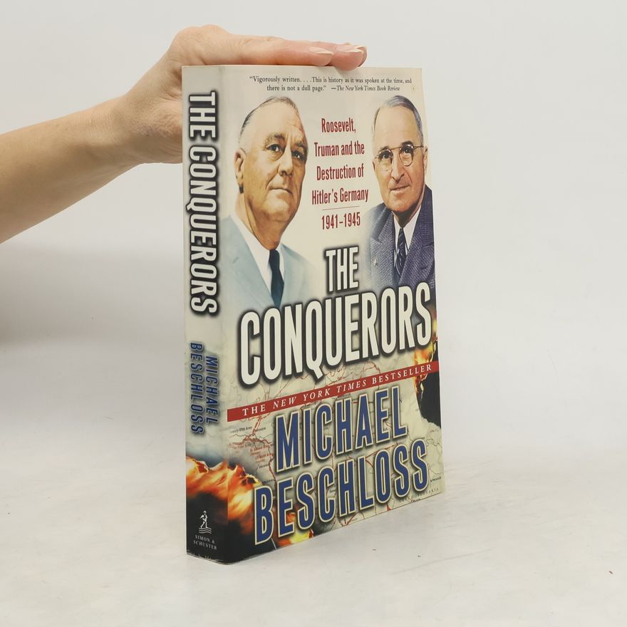 Michael R. Beschloss The Conquerors