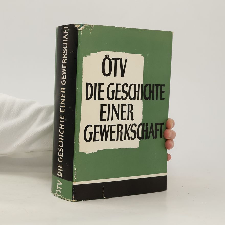 Franz Josef Furtwängler ÖTV Die Geschichte einer Gewerkschaft