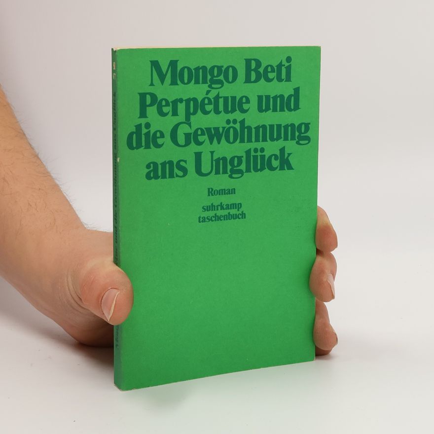Mongo Beti Perpétue und die Gewöhnung ans Unglück