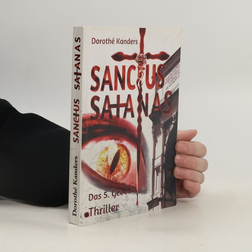 Dorothe Kanders Sanctus Satanas