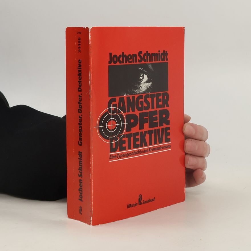 Jochen Schmidt Gangster, Opfer, Detektive