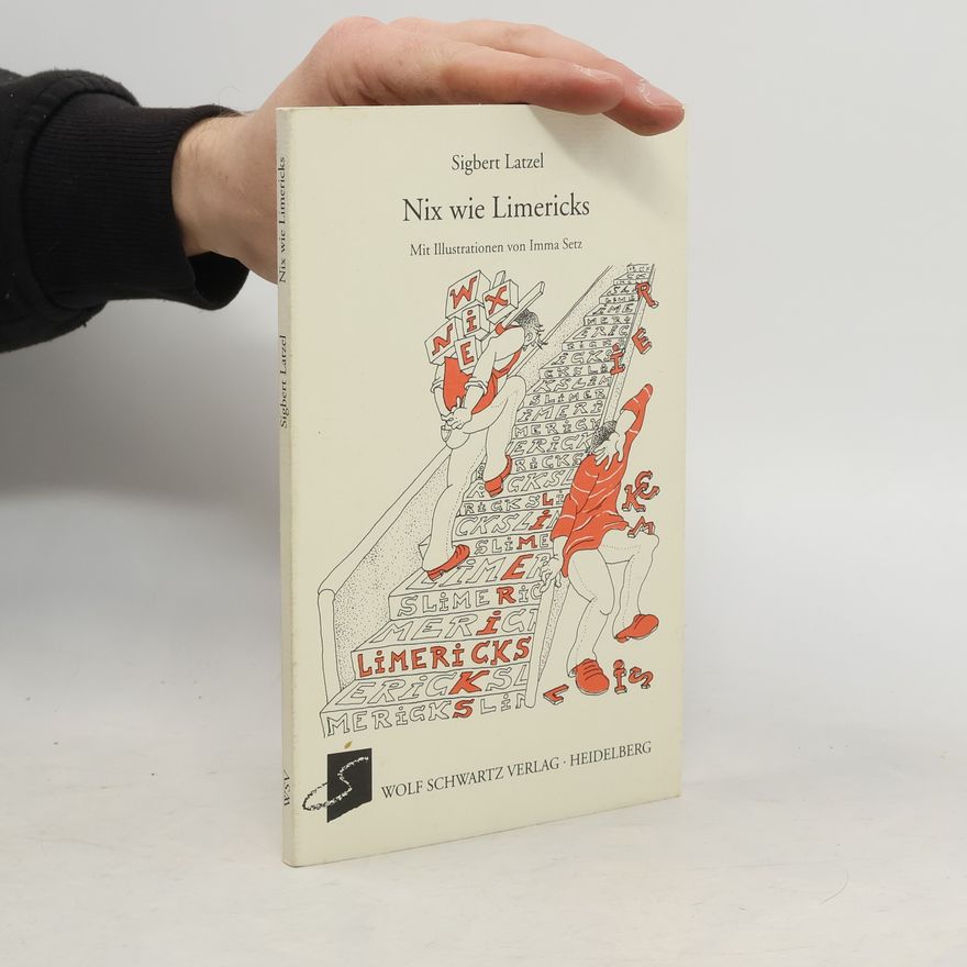 Sigbert Latzel Nix wie Limericks