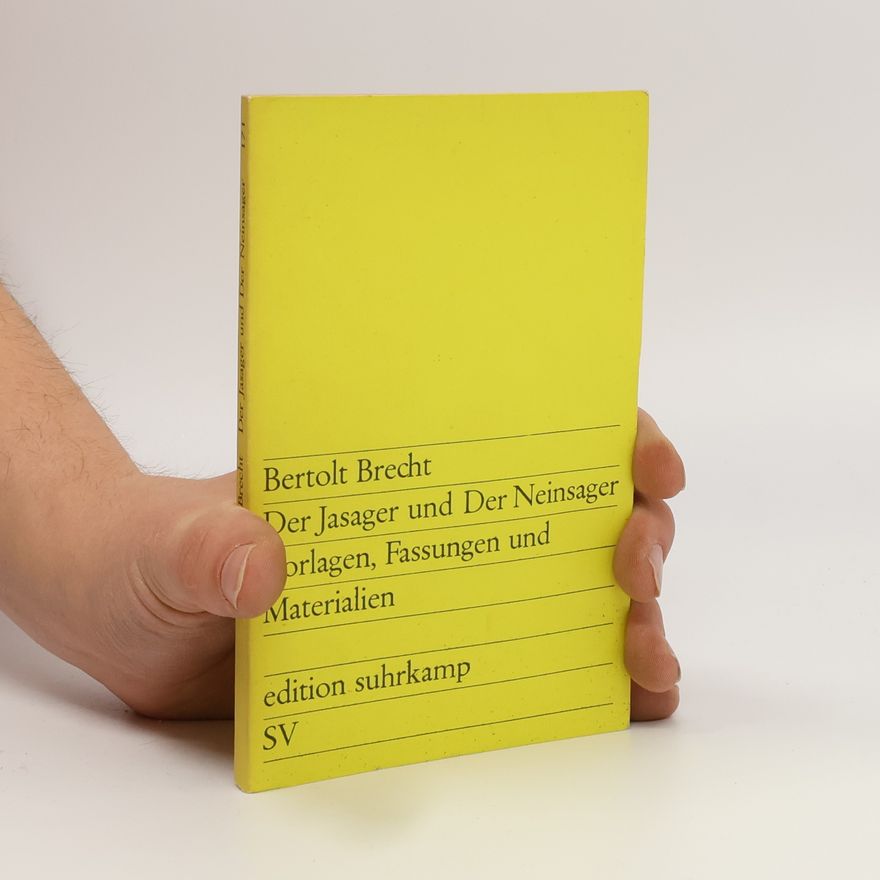 Bertolt Brecht Der Jasager und Der Neinsager