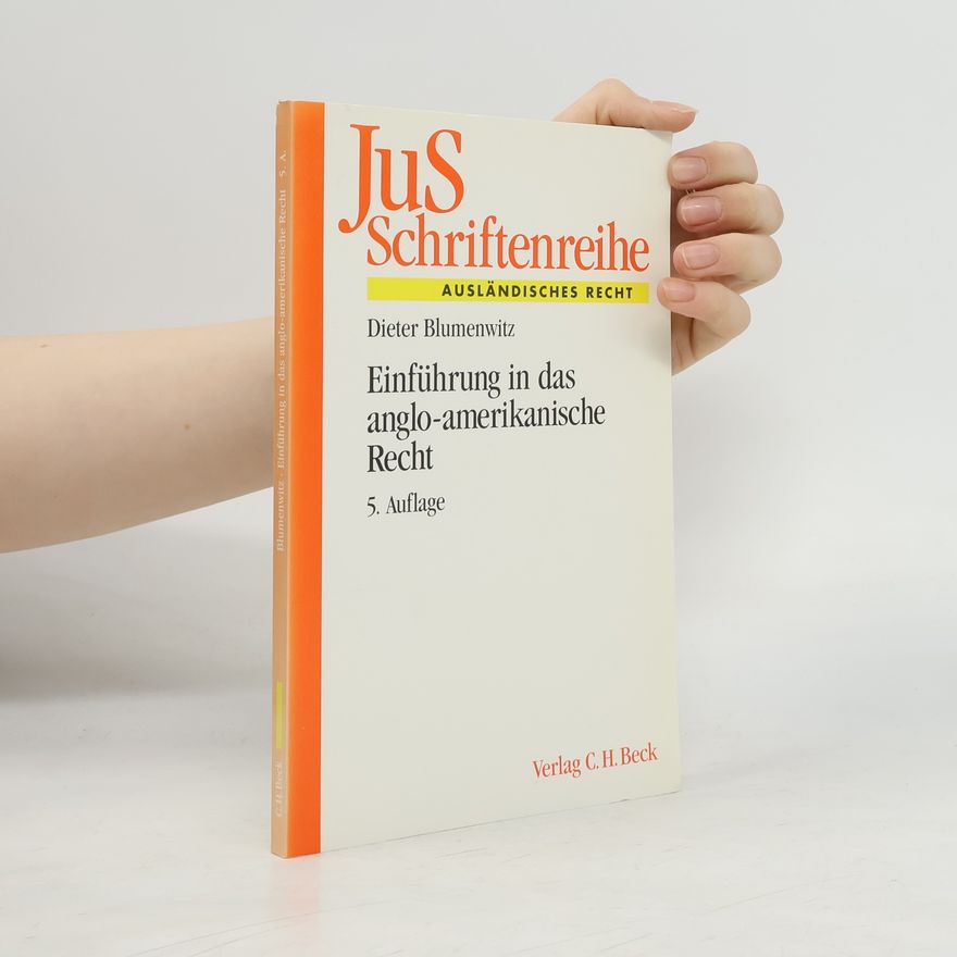 Dieter Blumenwitz JuS Schriftenreihe: Ausländisches Recht: Einführung in das anglo-amerikanische Recht