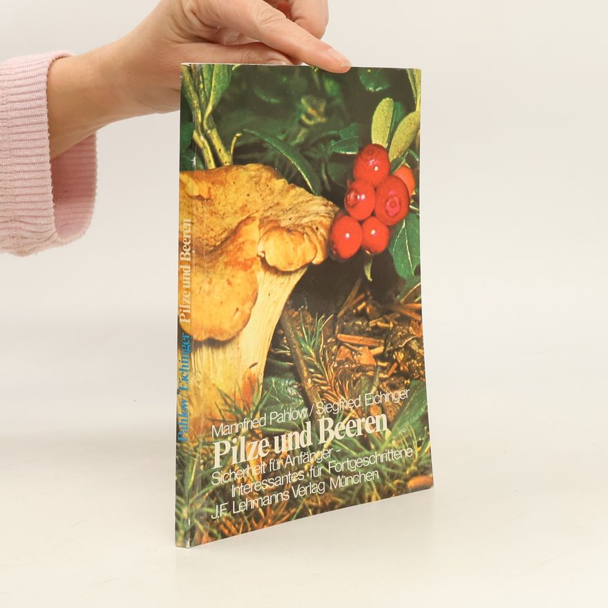 Siegfried Eichinger Pilze und Beeren