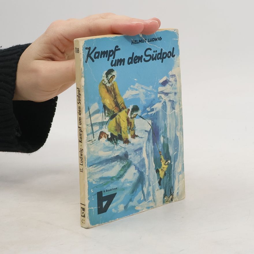 Helmut Ludwig Kampf um den Südpol