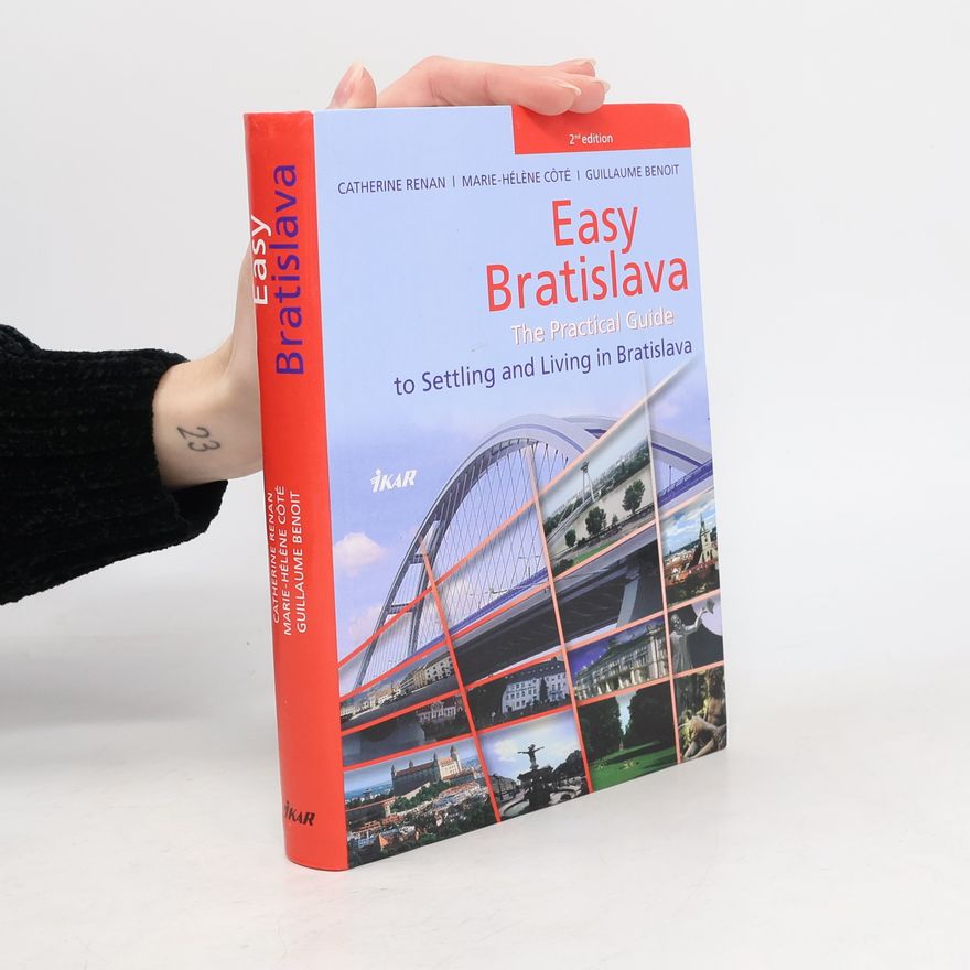 Autorenkollektiv Easy Bratislava. The Practical Guide to Settling and Living in Bratislava