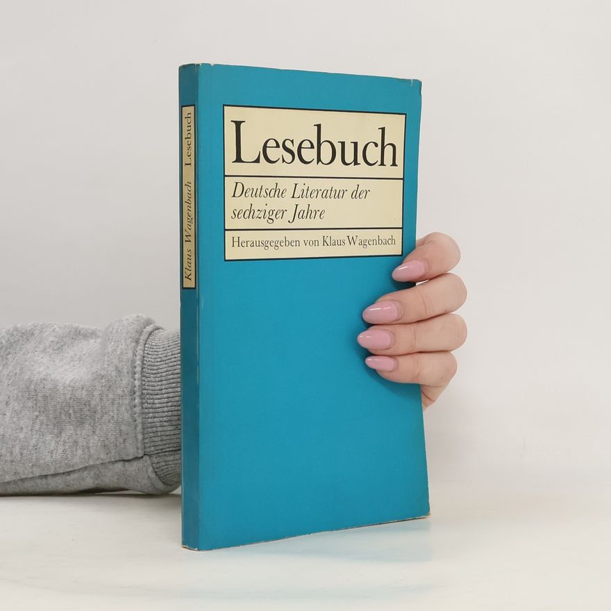 Klaus Wagenbach Lesebuch. Deutsche Literatur der sechziger Jahre