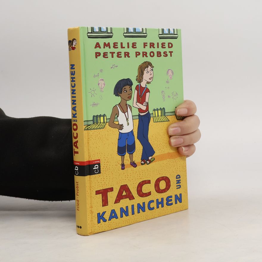 Amelie Fried Taco und Kaninchen. Band 1