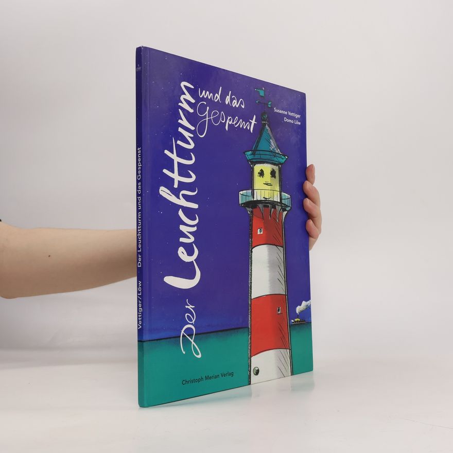 Susanne Vettiger Der Leuchtturm und das Gespenst