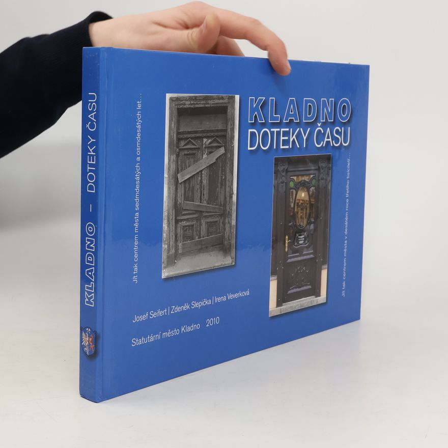 Zdeněk Slepička Kladno. Doteky času.