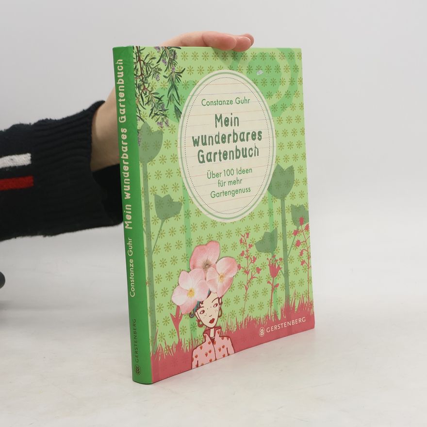 Constanze Guhr Mein wunderbares Gartenbuch