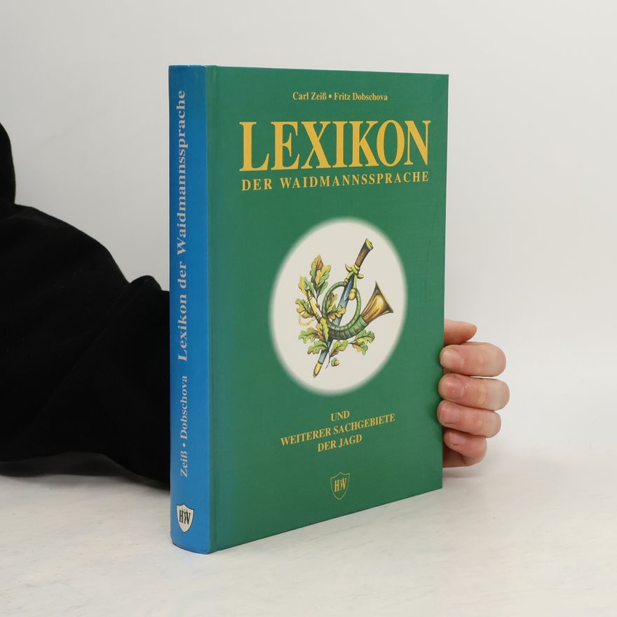 Fritz Dobschova Lexikon der Waidmannssprache und weiterer Sachgebiete der Jagd