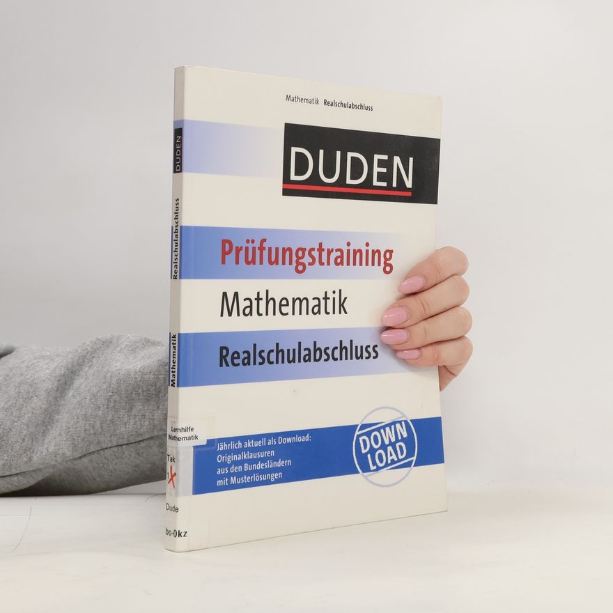 Jochen Kreusch Duden Prüfungstraining Mathematik Realschulabschluss - Jährlich aktuell als Download: Originalklausuren aus den Bundesländern mit Musterlösungen