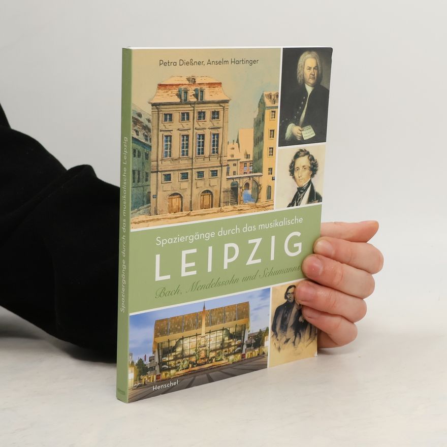 Anselm Hartinger Spaziergänge durch das musikalische Leipzig