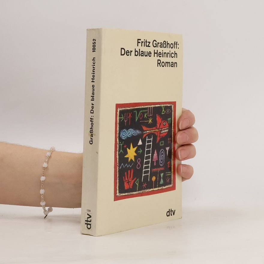 Fritz Grasshoff Der blaue Heinrich