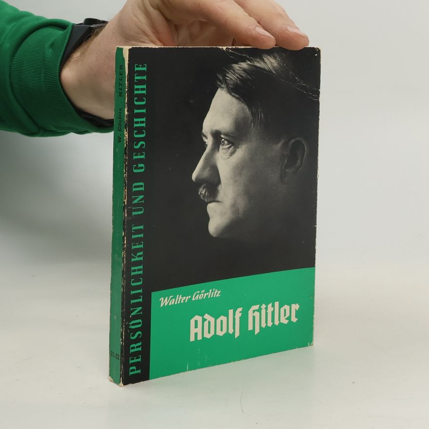 Walter Görlitz Adolf Hitler