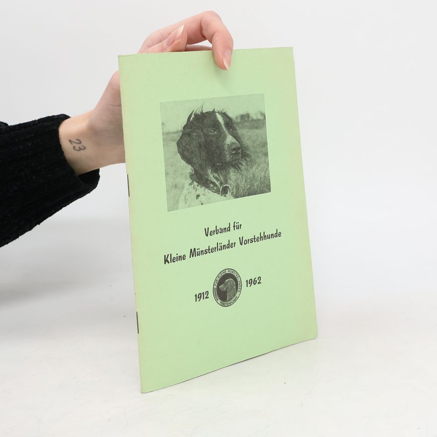 Autorenkollektiv Verband für Kleine Münsterländer Vorstehhunde 1912-1962