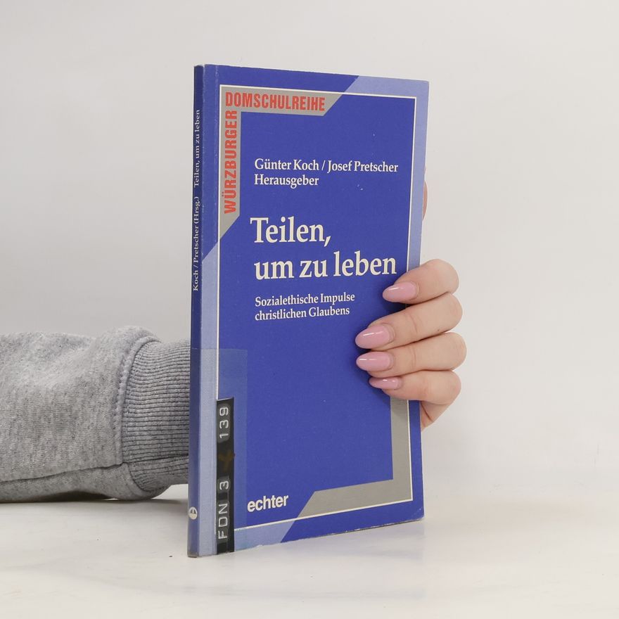 Josef Pretscher Teilen, um zu leben