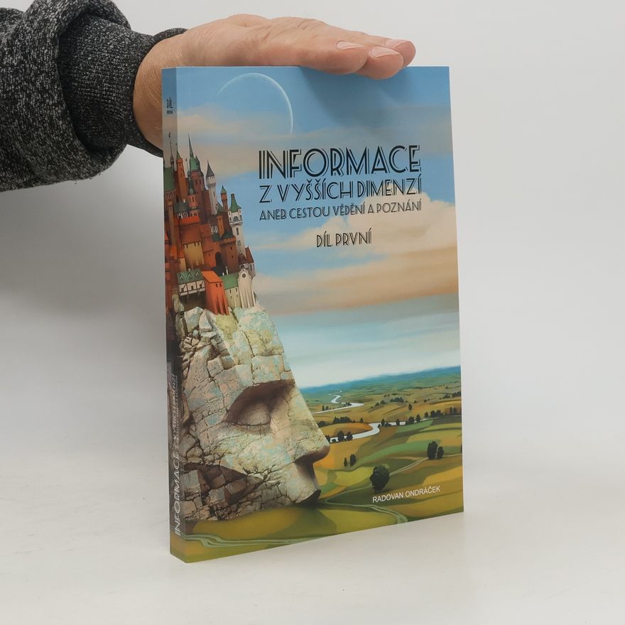 Radovan Ondráček Informace z vyšších dimenzí. 1. díl