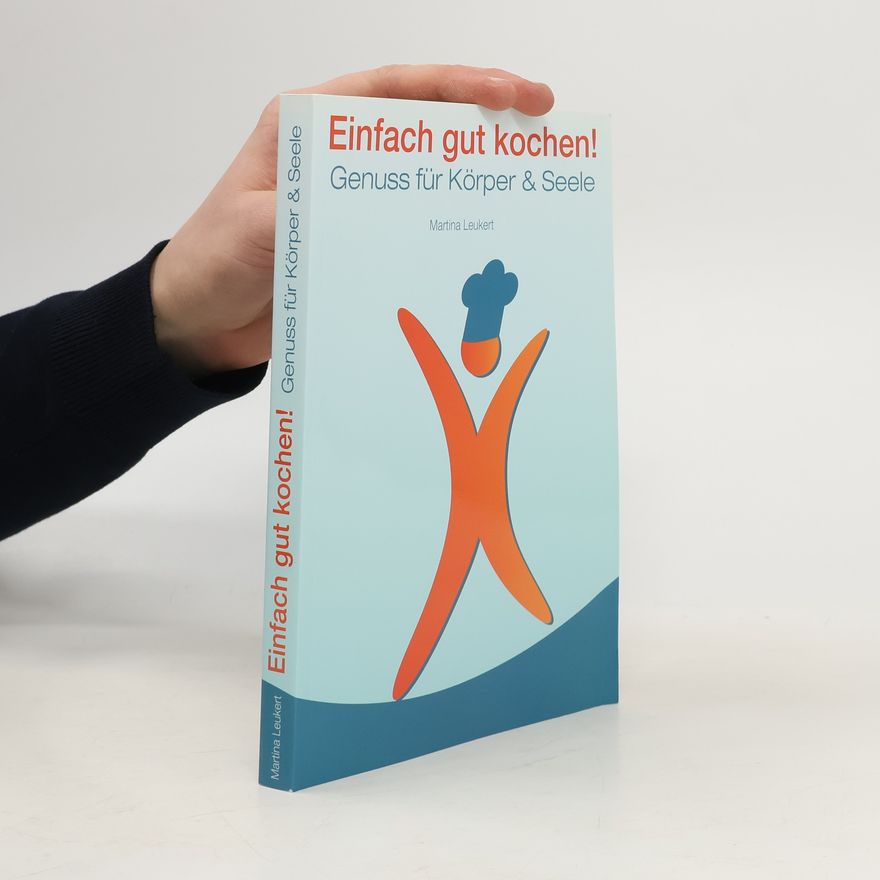 Martina Leukert Einfach gut kochen!