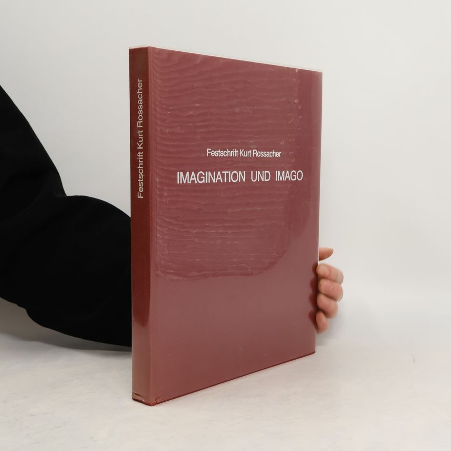 Kurt Rossacher Imagination und Imago