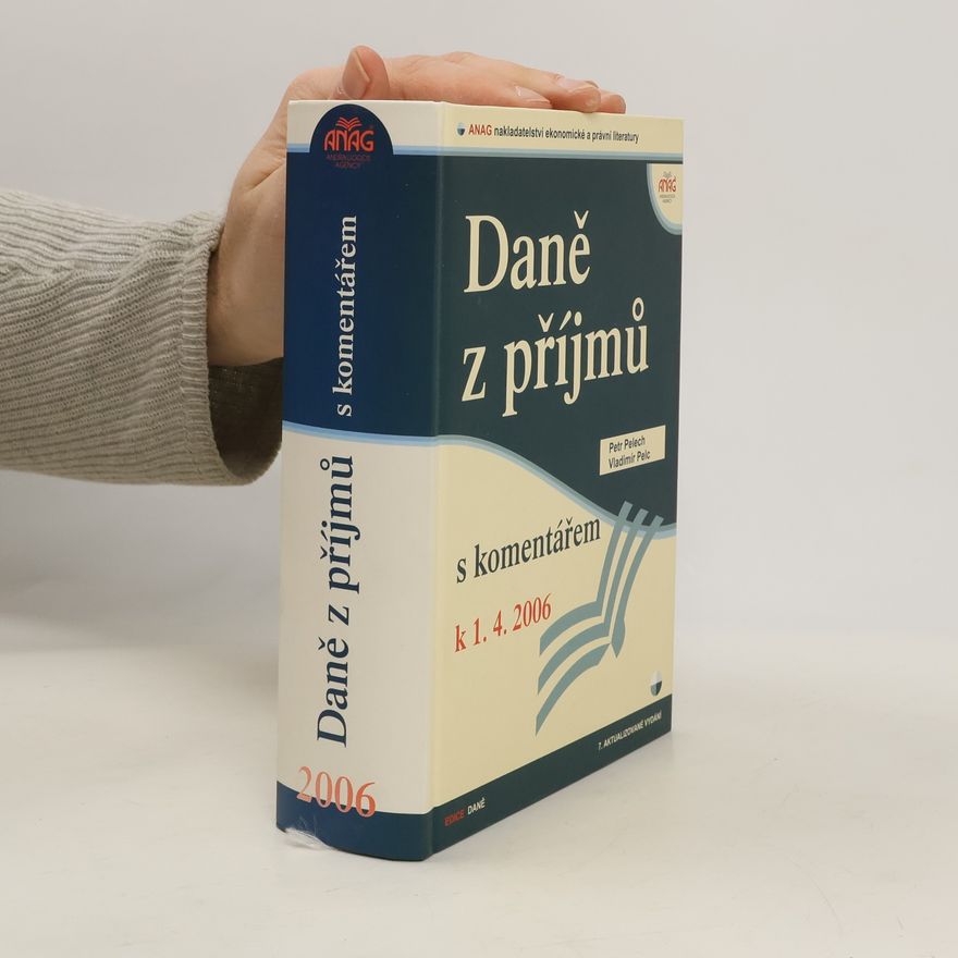 Petr Pelech Daně z příjmů s komentářem k 1.4.2006