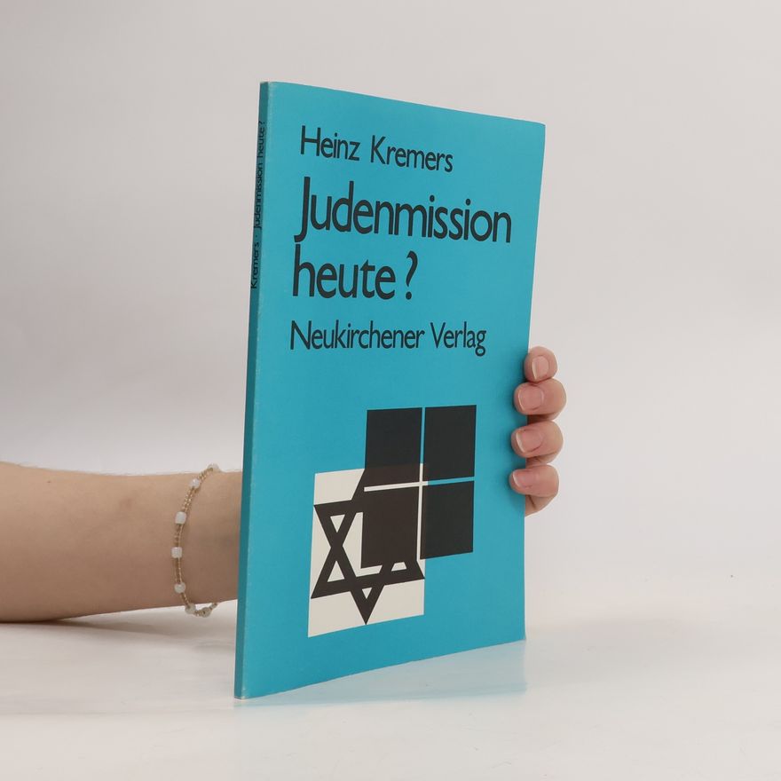 Heinz Kremers Judenmission heute?