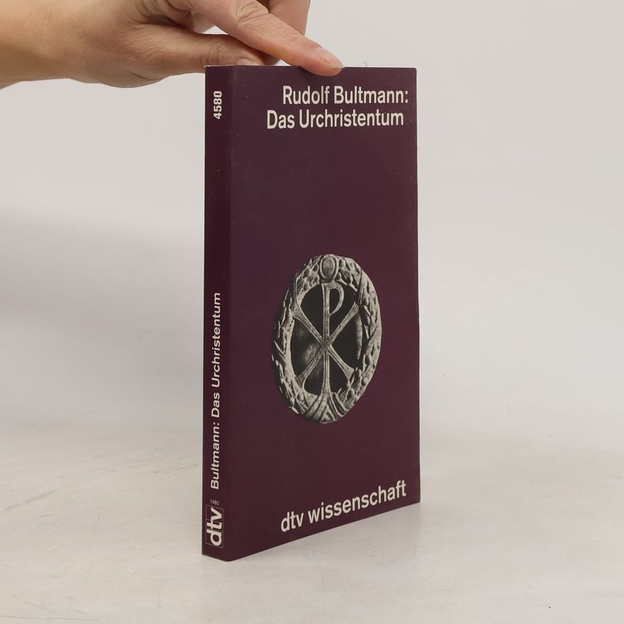 Rudolf Bultmann Das Urchristentum im Rahmen der antiken Religionen