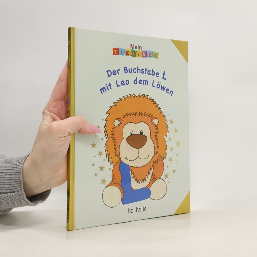 Autorenkollektiv Mein Tier ABC. Der Buchstabe L mit Leo der Löwen