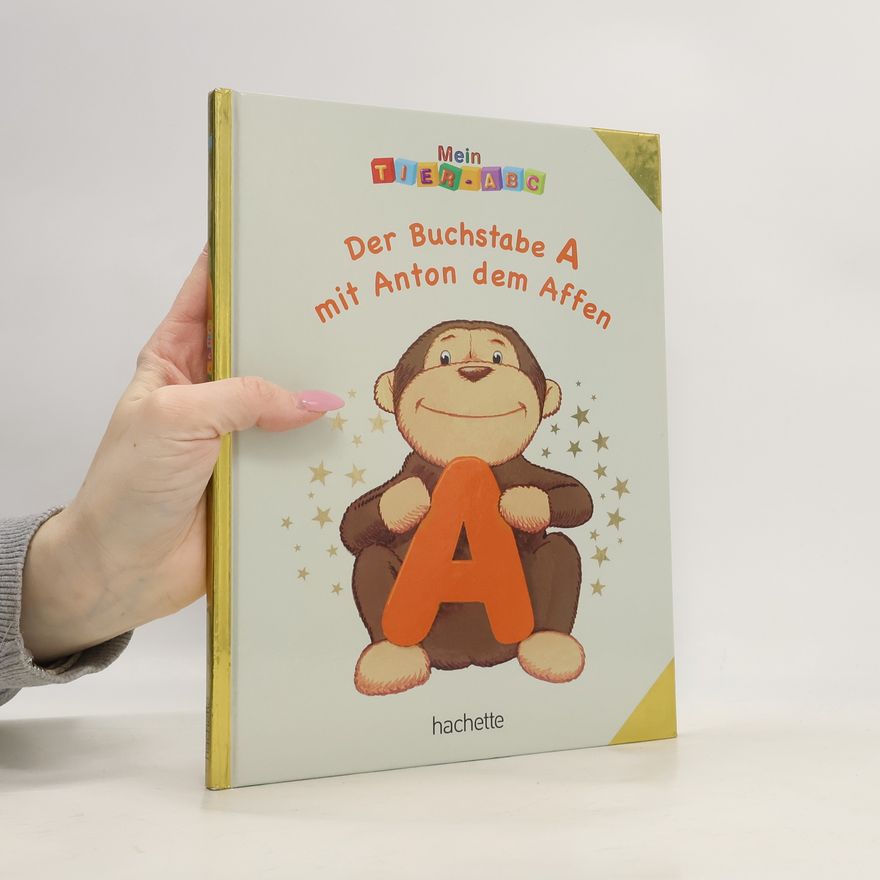kolektiv Mein Tier-ABC . Der Buchstabe A mit Anton dem Affen