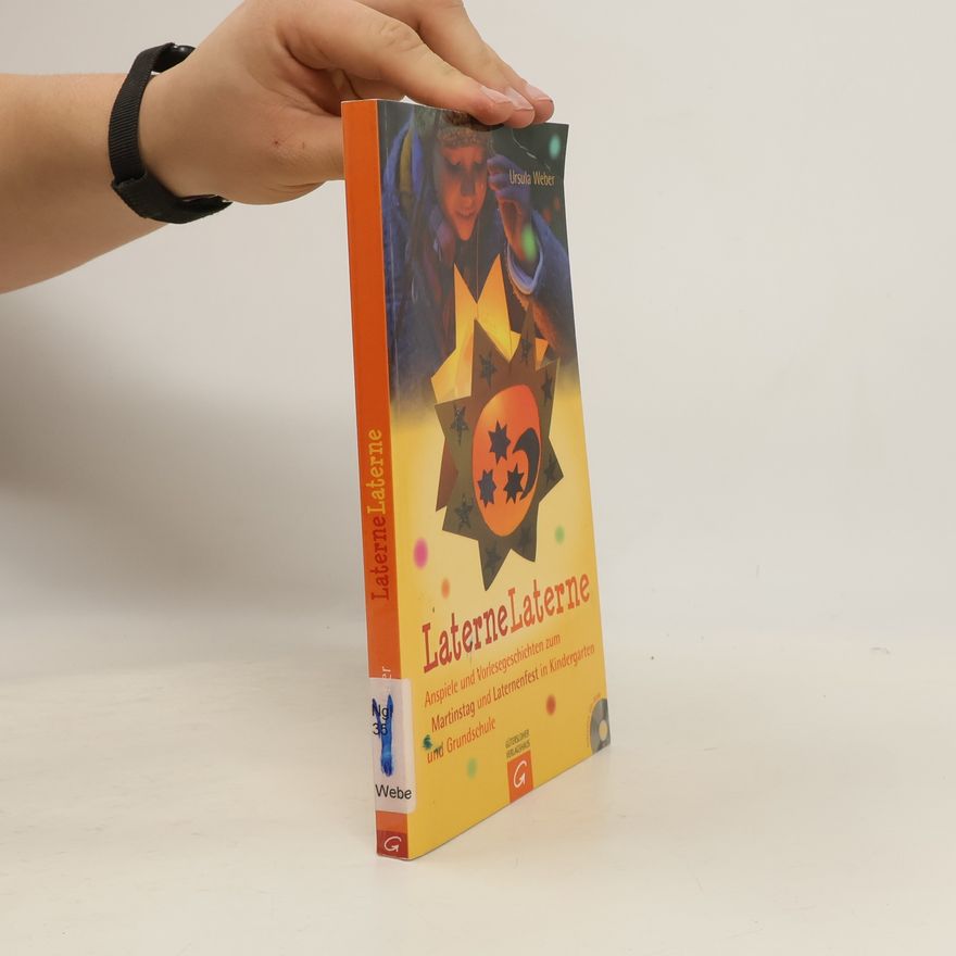 Ursula Weber Laterne, Laterne. Anspiele und Vorlesegeschichten zum Martinstag und Laternenfest in Kindergarten und Grundschule - inklusive CD-ROM