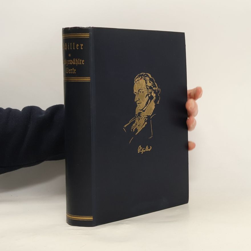 Friedrich Schiller Ausgewählte Werke in einem Bande
