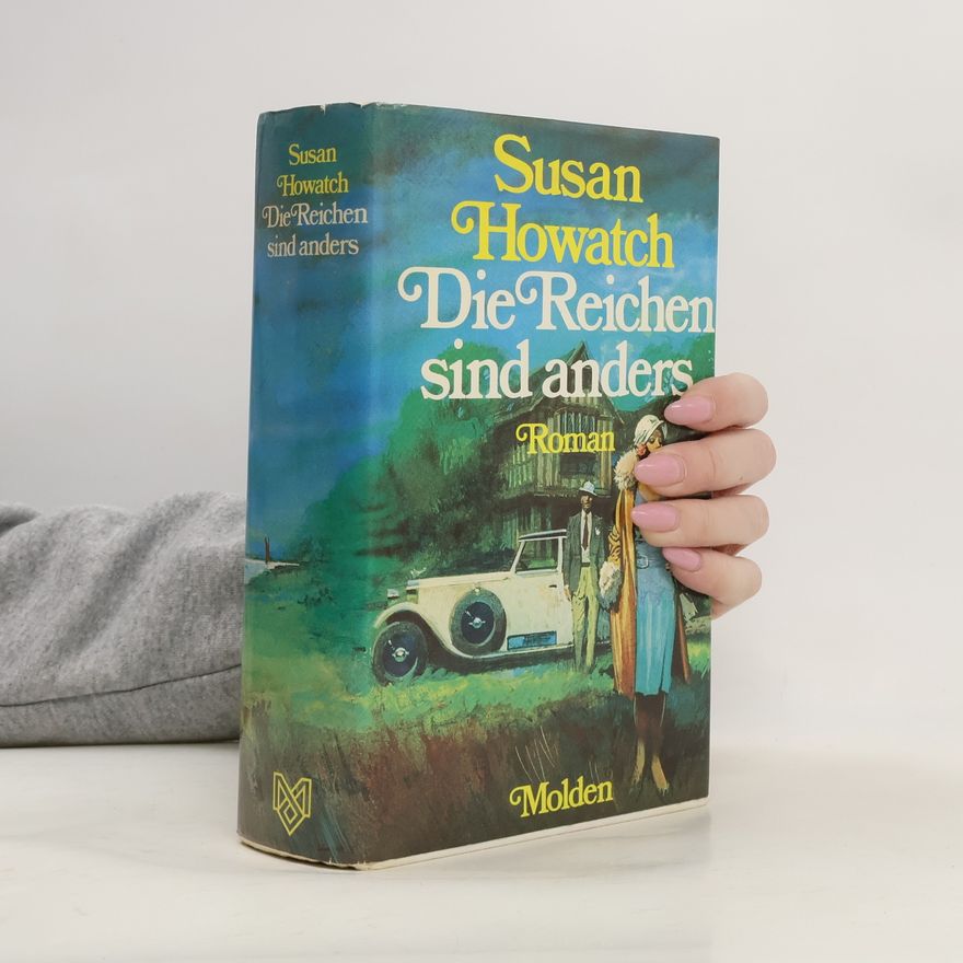 Susan Howatch Die Reichen sind anders