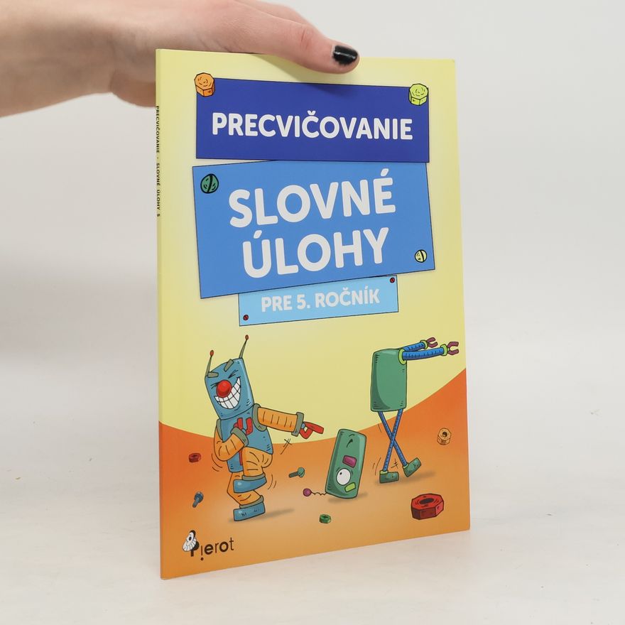 Kolektiv autorů Precvičovanie – Slovné úlohy pre 5.ročník