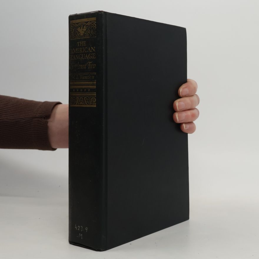 H. L. Mencken The American Language: An Inquiry Into the Development of English in the United States