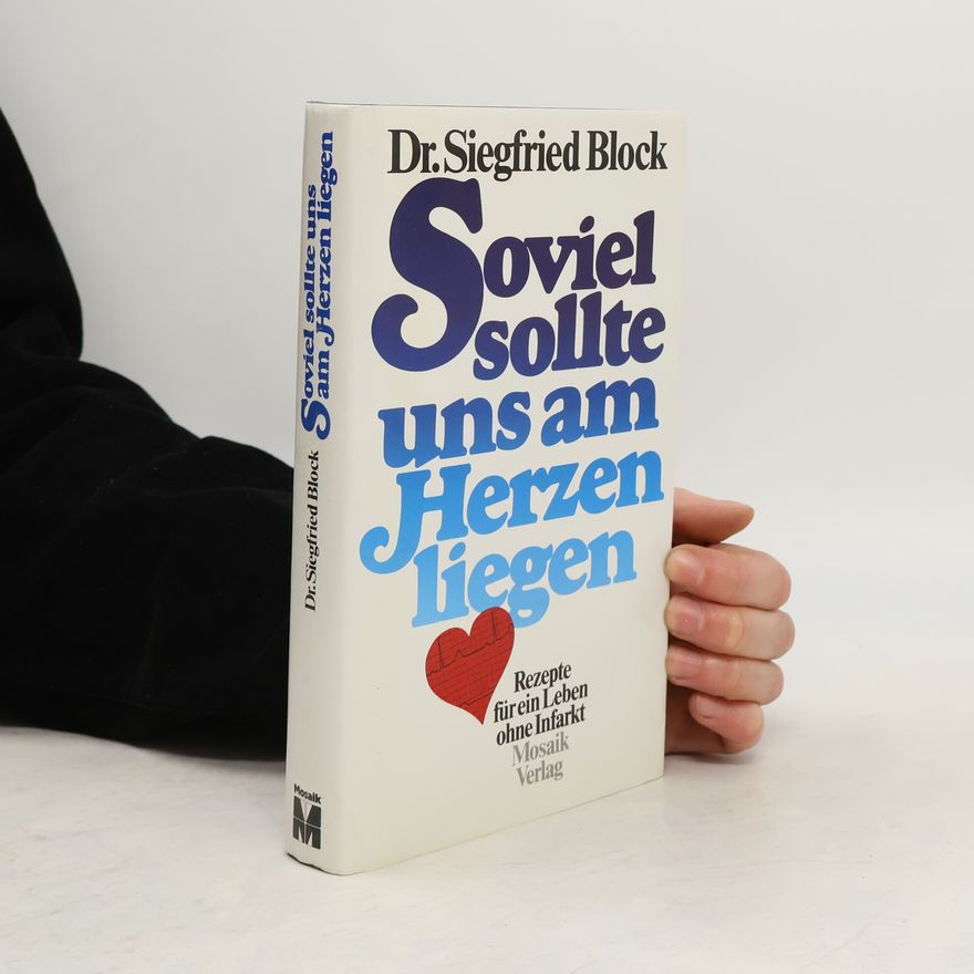Siegfried Block Soviel sollte uns am Herzen liegen