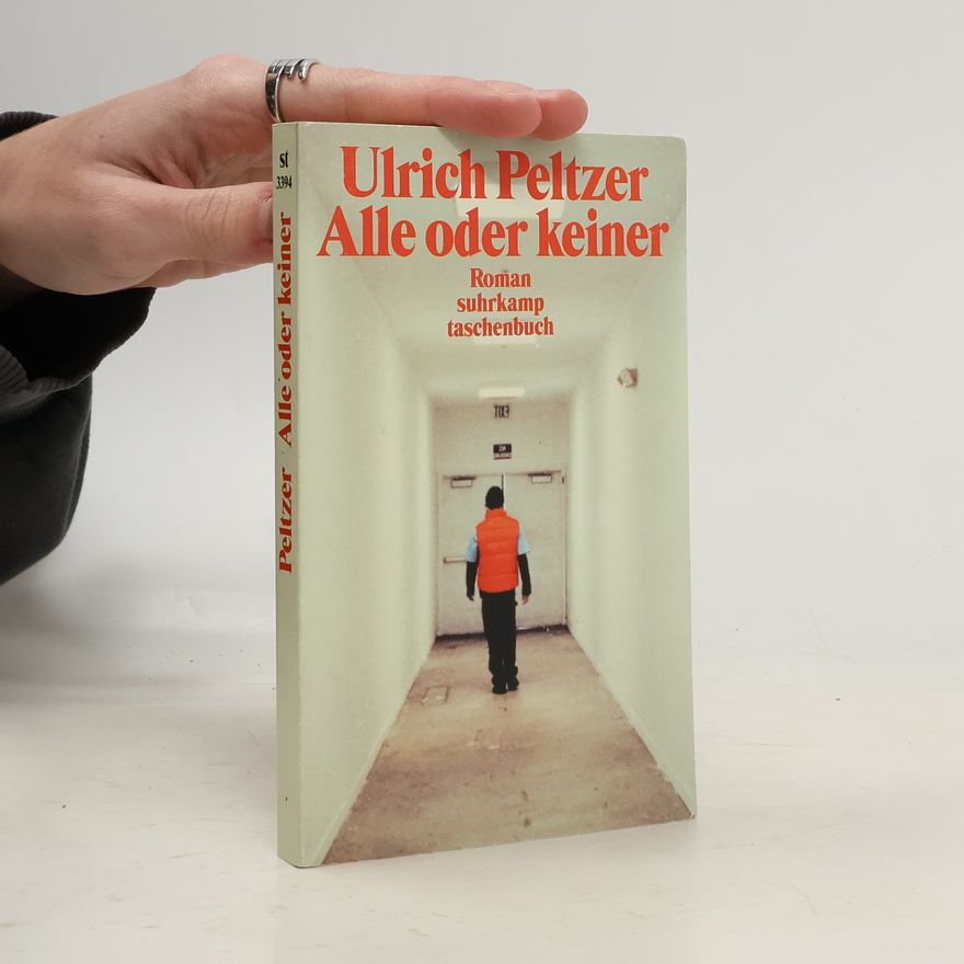 Ulrich Peltzer Alle oder keiner