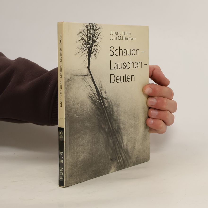 Julia M. Hanimann Schauen - Lauschen - Deuten