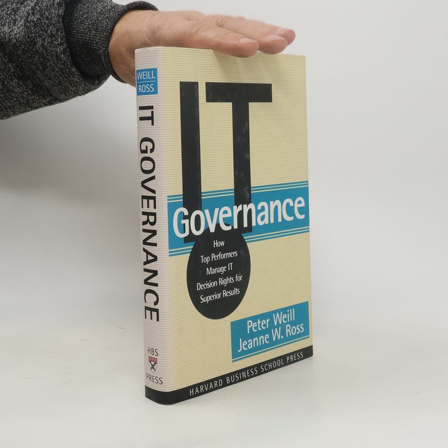 Jeanne W. Ross IT Governance