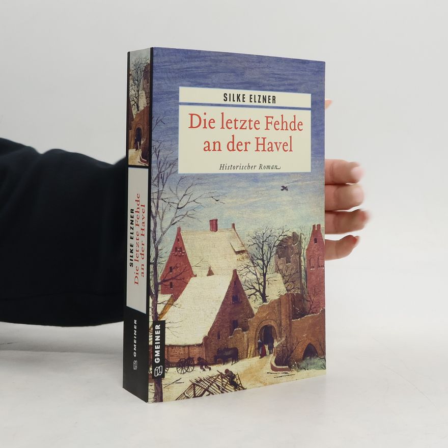 Silke Elzner Die letzte Fehde an der Havel