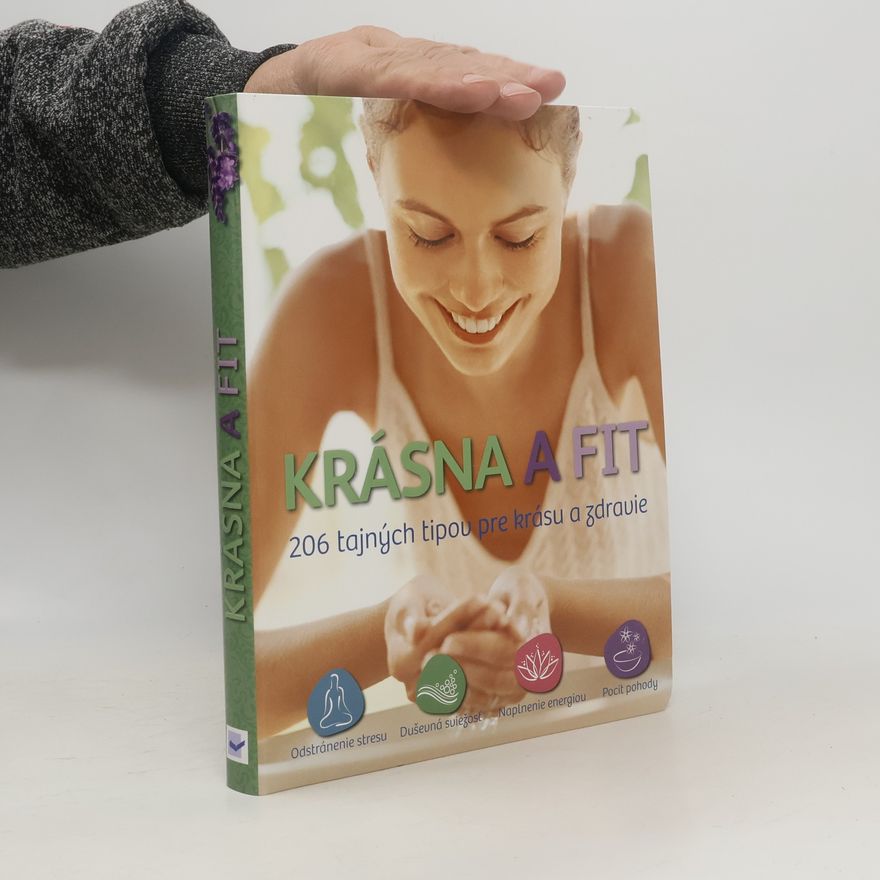 Various authors Krásna a fit - 206 tajných tipou pre krásu a zdravie