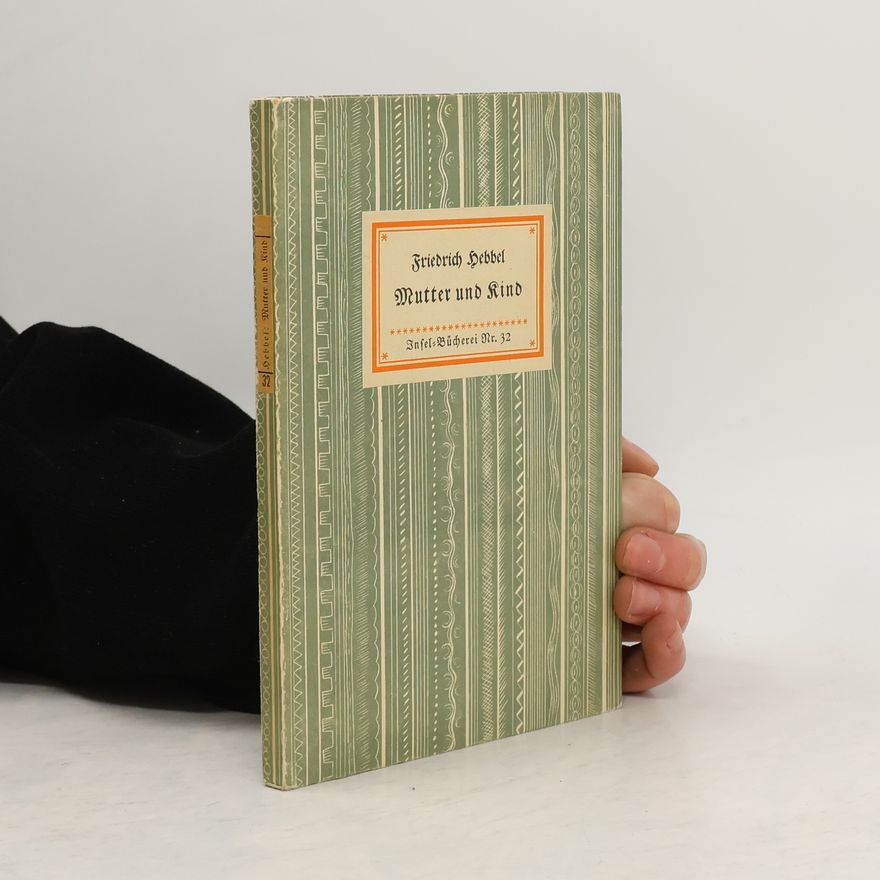 Christian Friedrich Hebbel Mutter und Kind