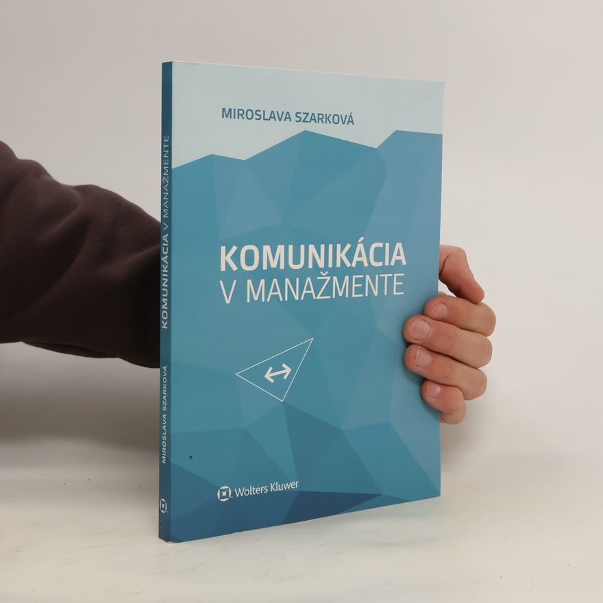 Miroslava Szarková Komunikácia v manažmente
