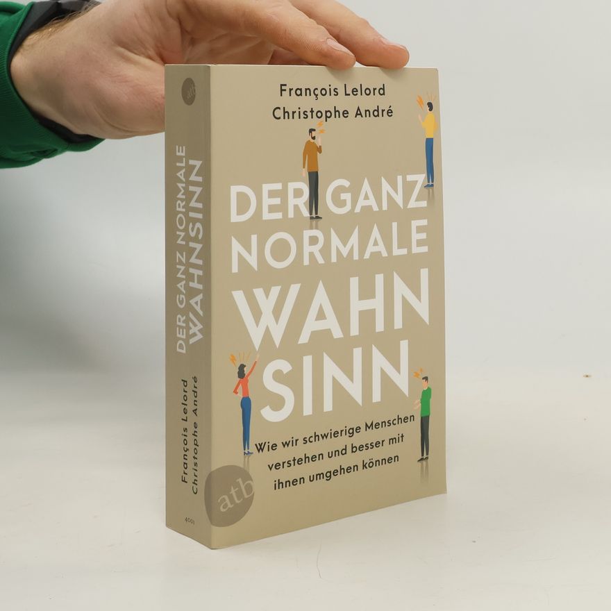 François Lelord Der ganz normale Wahnsinn