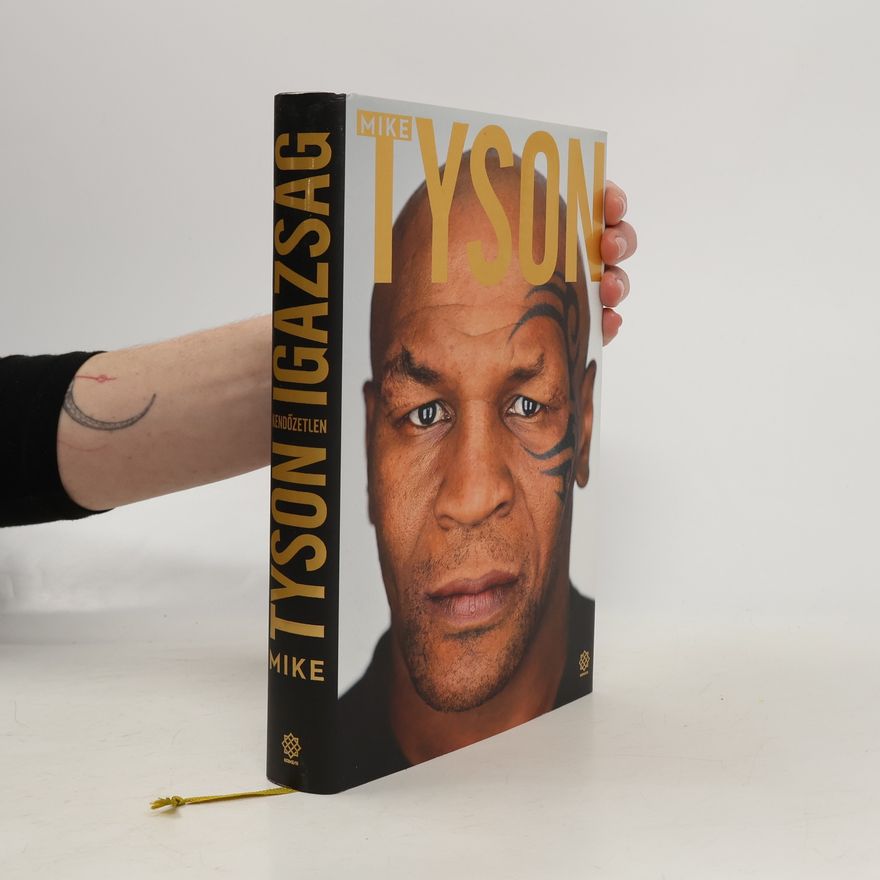 Mike Tyson Kendőzetlen igazság