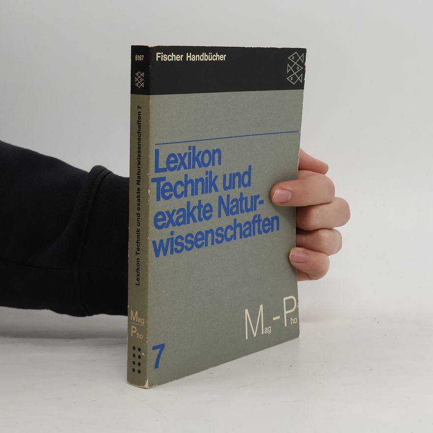 [Anonymus AC04273625] Fischer Handbücher - 7: Lexikon Technik und exakte Naturwissenschaften