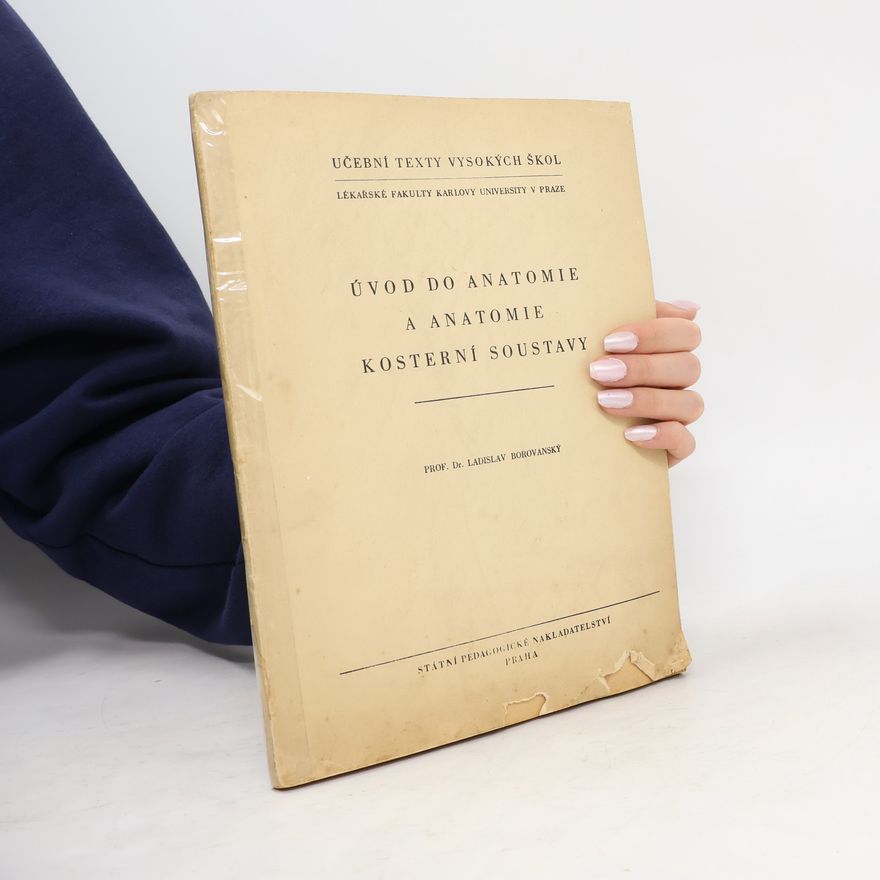 Ladislav Borovanský Úvod do anatomie kosterní soustavy